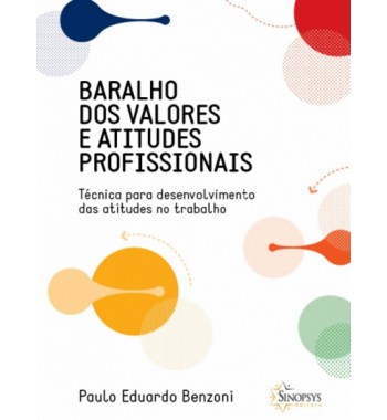 Baralho dos valores e atitudes profissionais - Técnica para desenvolvimento das atitudes no trabalho   